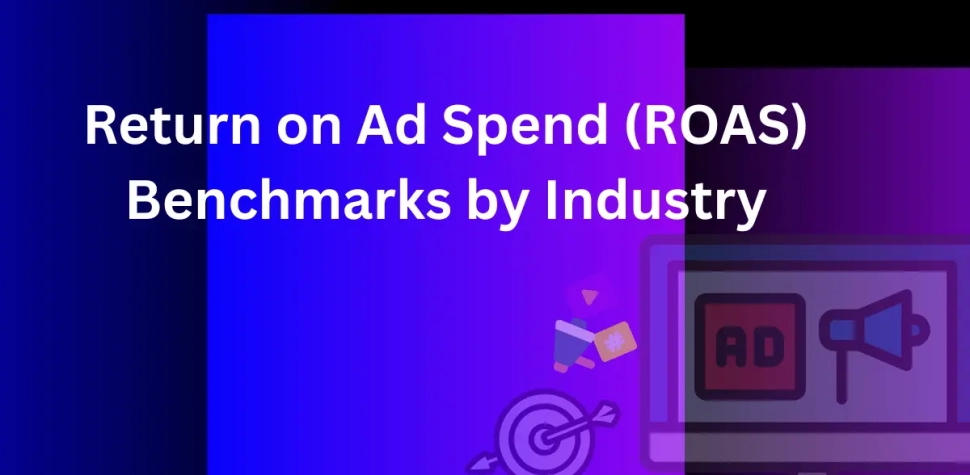 Featured Image - ROAS Benchmarks by Industry